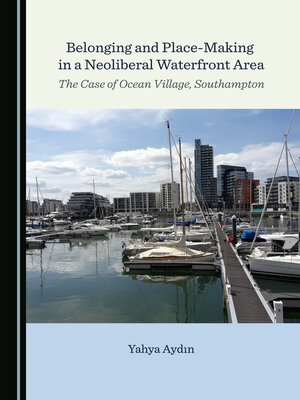 cover image of Belonging and Place-Making in a Neoliberal Waterfront Area